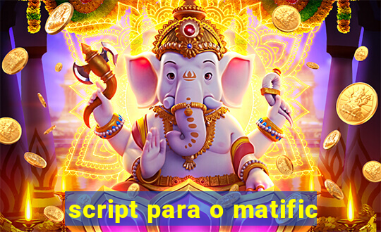 script para o matific